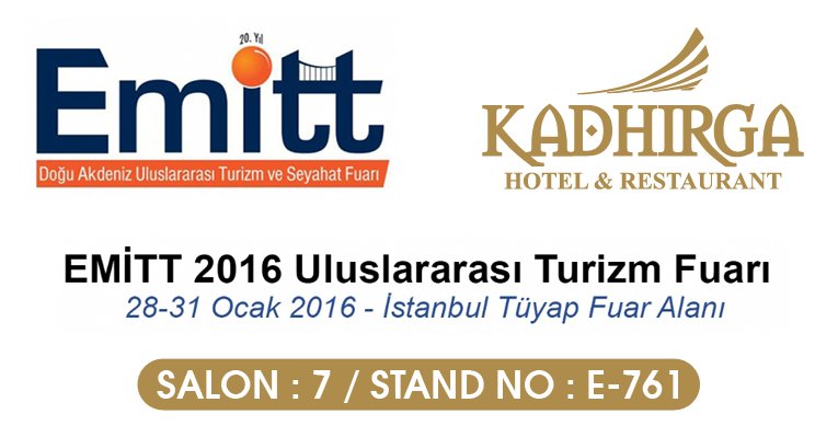Kadhirga Hotel Bu yıl Dünyanın en büyük 5 fuarından biri olan Emitt 2016 da. 